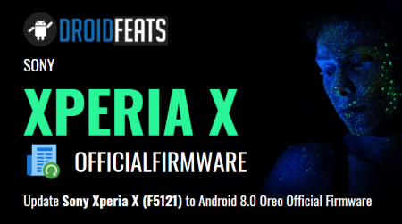 Update Sony Xperia X (F5121) to Android 8.0 Oreo Official Firmware