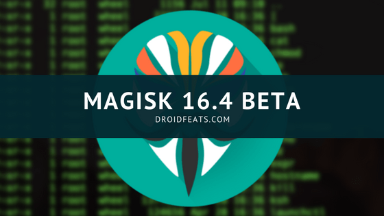 Magisk 16.4 beta Magisk 16.4 beta