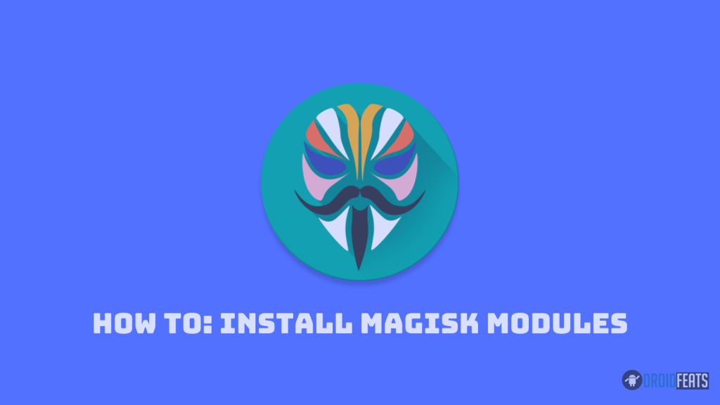 How to: Install Magisk Modules using Magisk Manager app How to: Install Magisk Modules using Magisk Manager app