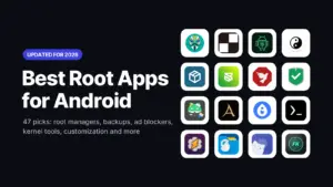 47 Best Root Apps for Android Devices in 2026 (NEW LIST – Updated)