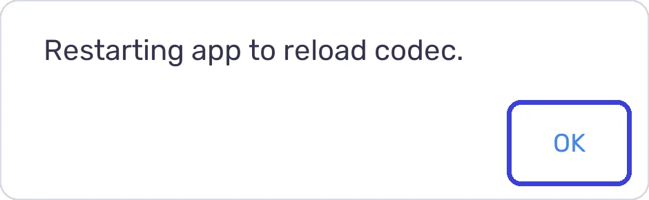 MX Player dialog: Restarting app to reload codec