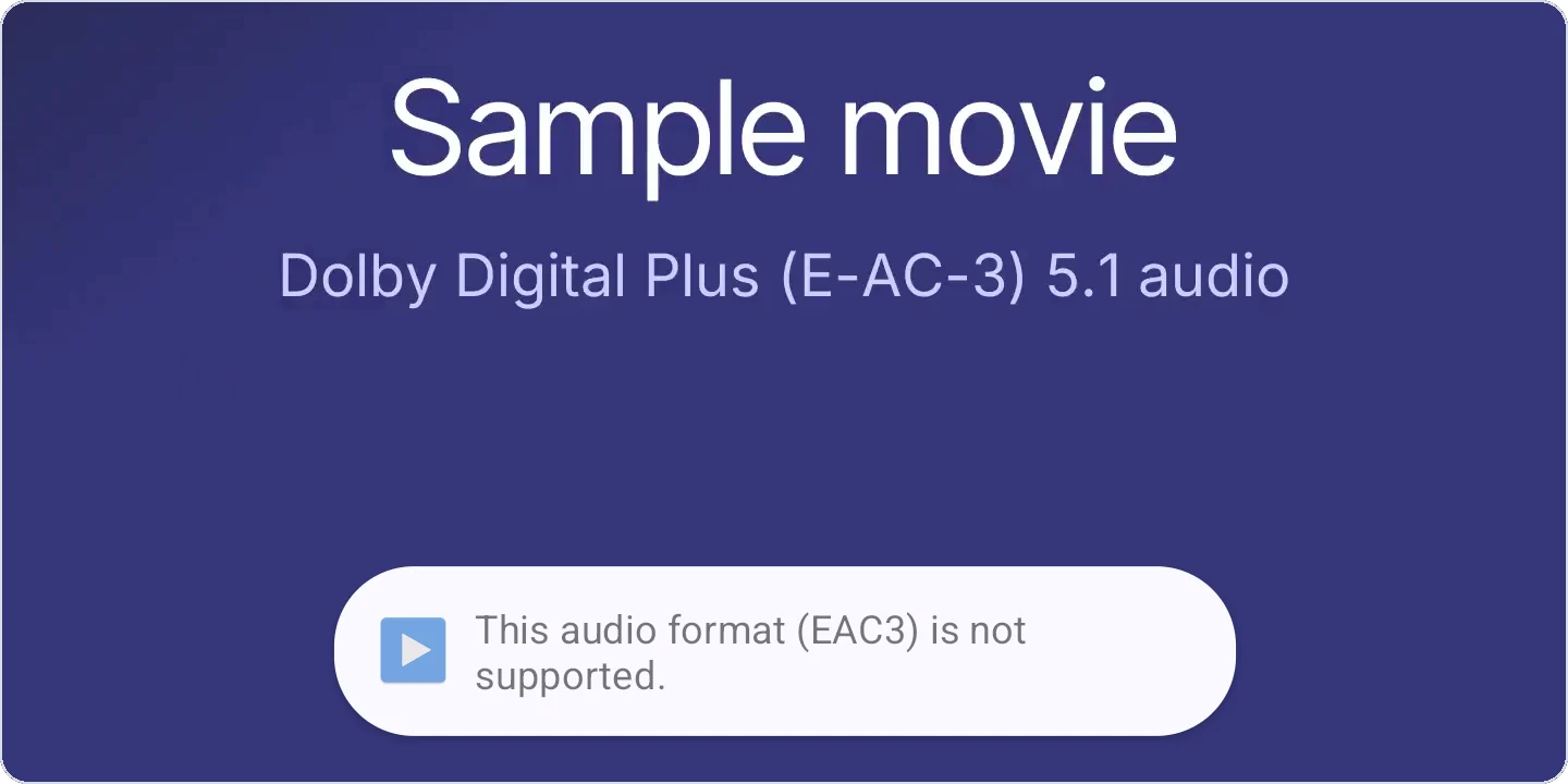 MX Player message: This audio format (EAC3) is not supported