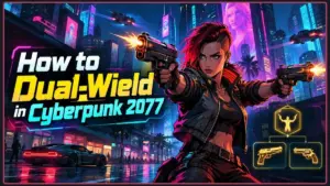 How to Dual-Wield Pistols in Cyberpunk 2077 Update 2.5